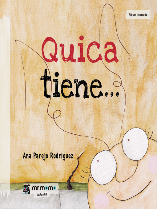 Title details for Quica tiene... by Ana Parejo Rodríguez - Available